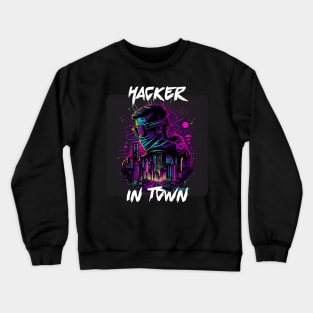 Hacker in Town 2 Crewneck Sweatshirt